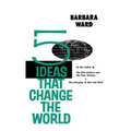 Five Ideas That Change the World
