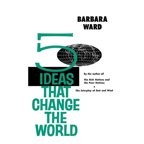 Five Ideas That Change the World