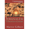 Jerusalem in the Twentieth Century