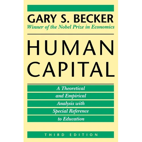 Human Capital: A Theoretical and Empirical Analysis, with Special Reference to Education, 3rd Edition