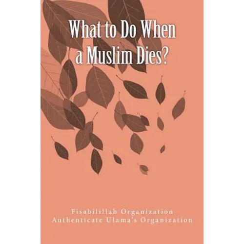 What to Do When a Muslim Dies?