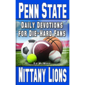 Daily Devotions for Die-Hard Fans Penn State Nittany Lions