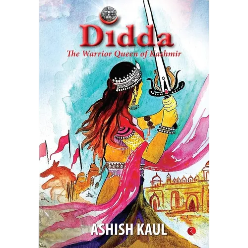 Didda - The Warrior Queen of Kashmir