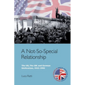 A Not-So-Special Relationship: The Us, the UK and German Unification, 1945-1990