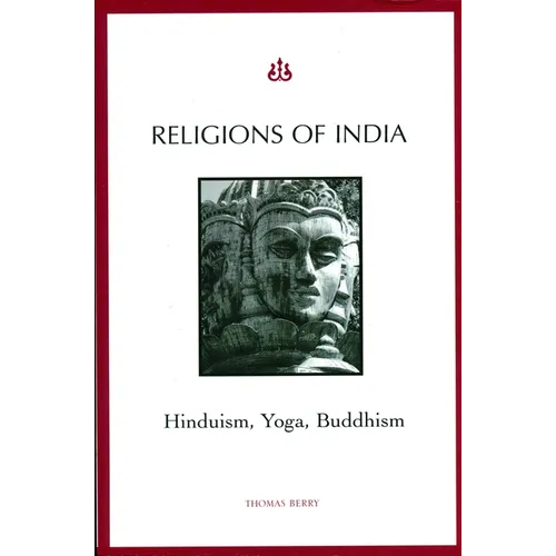 Religions of India: Hinduism, Yoga, Buddhism