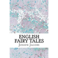 English Fairy Tales: (Joseph Jacobs Classics Collection)