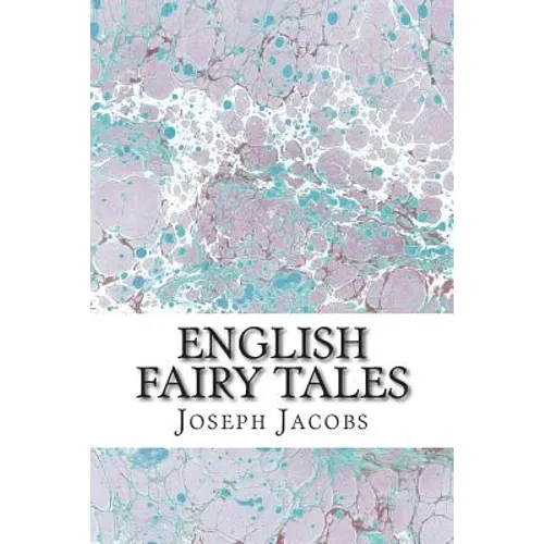 English Fairy Tales: (Joseph Jacobs Classics Collection)