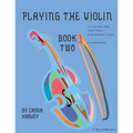 Playing the Violin, Book Two: Expanded Edition