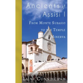 Ancients of Assisi I: From Monte Subasio to the Temple of Minerva