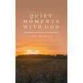 Quiet Moments with God for Women