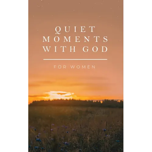 Quiet Moments with God for Women