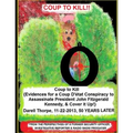 Coup to Kill: {Evidences for a Coup Detat Conspiracy to Assassinate President John Fitzgerald Kennedy, & Cover it Up!}