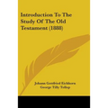 Introduction To The Study Of The Old Testament (1888)
