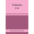 The Reformation Of War