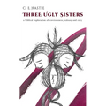 Three Ugly Sisters: A Biblical Exploration of Covetousness, Jealousy, and Envy