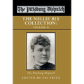 The Nellie Bly Collection: Volume Ii: the Pittsburg Dispatch