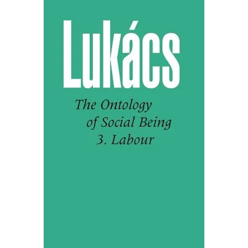 Ontology of Social Being Vol. 3: Labour