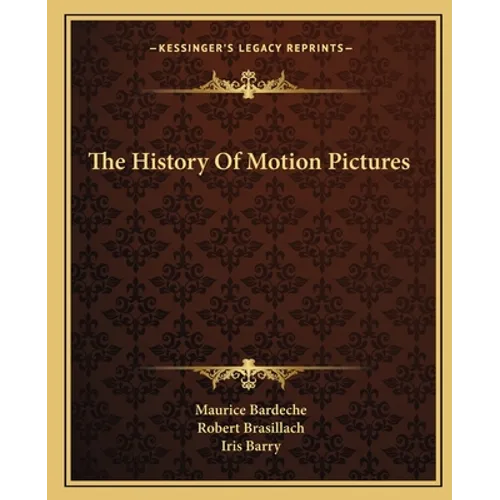 The History Of Motion Pictures