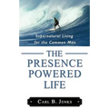 The Presence Powered Life