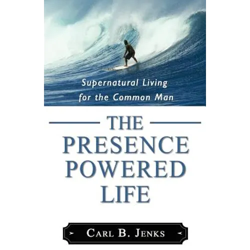 The Presence Powered Life