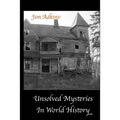 Unsolved Mysteries In World History