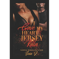 I Gave My Heart to a Jersey Killa