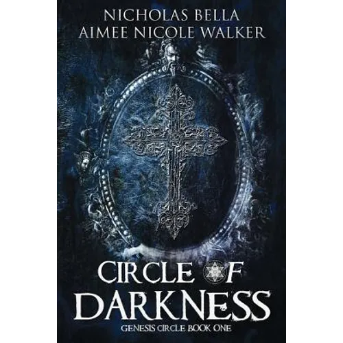 Circle of Darkness: Genesis Circle Book One