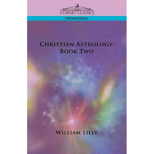 Christian Astrology: Book Two