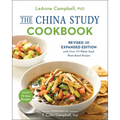 The China Study Cookbook: Revised and Expanded Edition with Over 175 Whole Food, Plant-Based Recipes