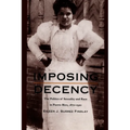 Imposing Decency: The Politics of Sexuality and Race in Puerto Rico, 1870-1920