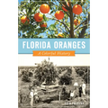 Florida Oranges: A Colorful History