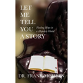 Let Me Tell You A Story: Finding Hope in a Hopeless World