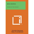 Jesus Jeshua: Studies in the Gospels