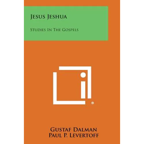 Jesus Jeshua: Studies in the Gospels