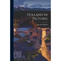 Holland in Pictures