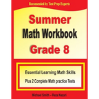 Summer Math Workbook Grade 8: Essential Learning Math Skills Plus Two Complete Math Practice Tests