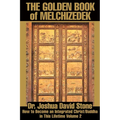 The Golden Book of Melchizedek: How to Become an Integrated Christ/Buddha in This Lifetime Volume 2