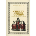 Cherry Creek Gothic: Victorian Architecture in Denver