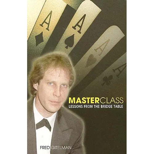 Master Class: Lessons from the Bridge Table