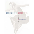 Modern Dance, Negro Dance: Race in Motion