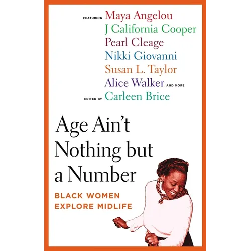 Age Ain't Nothing but a Number: Black Women Explore Midlife