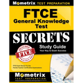 FTCE General Knowledge Test Secrets Study Guide: FTCE Exam Review for the Florida Teacher Certification Examinations