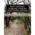 Rest Assured: Preparing a Guide for Your Executor and Heirs