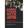 Going to War with Japan, 1937-1941: With a New Introduction