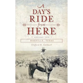 A Day's Ride from Here Volume 2: Noxville, Texas