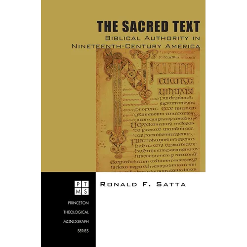 The Sacred Text: Biblical Authority in Nineteenth-Century America