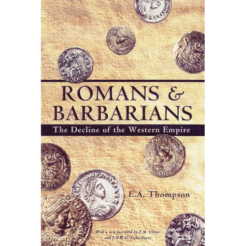 Romans and Barbarians: Decline of the Western Empire