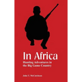 In Africa: Hunting Adventures in the Big Game Country