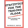 Statistics for the Trading Floor: Data Science for Investing