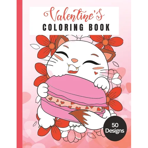50 Designs: Valentines Coloring Book: Valentines Love Themed
